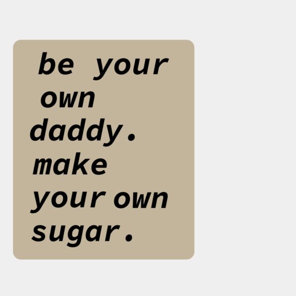 be your own daddy  Thumbnail